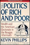 The Politics of Rich and Poor:  Kevin Phillips