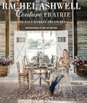 Rachel Ashwell Couture Prairie: And F...