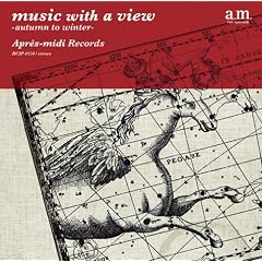 ���y�̂��镗�i �`�H����~�ց` / music with a view -autumn to winter-