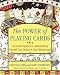 The Power of Playing Cards: An Ancient System for Understanding Yourself, Your Destiny, & Your Relationships