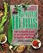 Third Party New : The Healing Herbs: The Ultimate Guide to the Curative Power of Nature's Medicines