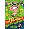 When Earwax Attacks (The Disgusting Adventures of Fleabag Monkeyface)