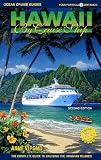 Hawaii by Cruise Ship: The Complete Guide to Cruising the Hawaiian Islands, Includes Tahiti