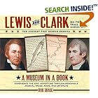 Lewis and Clark on the Trail of Discovery: An Interactive History with Removable Artifacts... by Rod Gragg
