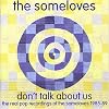 Don't Talk About Us: Real Pop Recordings of The Someloves