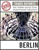 IgoUgo Travel Report: Berlin: The Inside Scoop from Experienced Travelers
