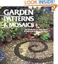 Garden Patterns & Mosaics: 20 Projects to Add Color & Interest to Your Garden