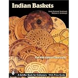 Indian Baskets (Schiffer Book for Collectors) by Sarah Peabody Turnbaugh