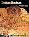 Indian Baskets (Schiffer Book for Collectors)