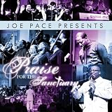 Joe Pace Joe Pace Presents: Praise for The Sanctuary