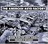 American Auto Factory (Automotive History and Personalities)