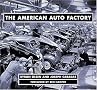 American Auto Factory (Automotive History and Personalities) American Auto Factory (Automotive History and Personalities)