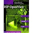 Hp Openview: A Manager's Guide (Mcgraw-Hill Series on Computer... by Jill Huntington-Lee, Kornel Terplan, and Jeffrey A. Gibson