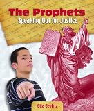 The Prophets: Speaking Out For Justice