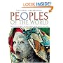 Peoples of the World : Their Cultures, Traditions, and Ways of Life