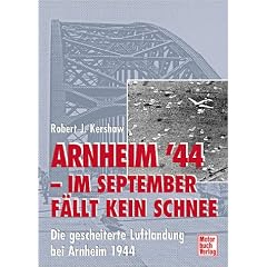 Arnheim '44, Im September f�llt kein Schnee
