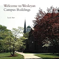 Welcome to Wesleyan: Campus Buildings