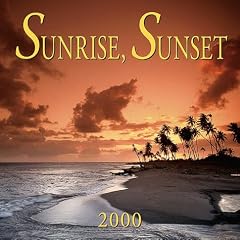 Sunrise, Sunset 2000 Calendar