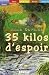 35 Kilos d'espoir