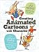 Creating Animated Cartoons with Character: A Guide to Developing and Producing Your Own Series for TV, the Web, and Short Film