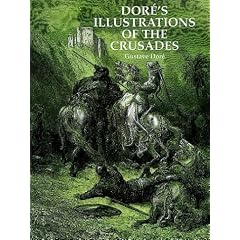 Dore's Illustrations of the Crusades