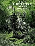 Dore's Illustrations of the Crusades