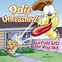Odie Unleashed: Garfield Lets the Dog Out (Garfield Classics)