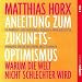 Anleitung zum Zukunfts-Optimis
