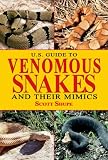 U.S. Guide to Venomous Snakes and Their Mimics