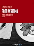 The Best Book On Food Writing (Tips For Writing Great Food Reviews & Finding Great Restaurants)