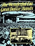 The Wonderful Era Of The Great Dance Bands (A Da Capo Paperback)