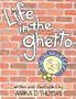 Life in the Ghetto