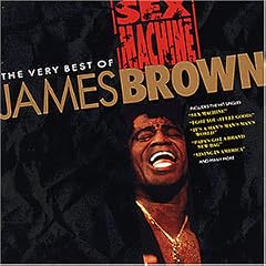 Sex Machine - the Very Best of James Brown [UK-Import]
