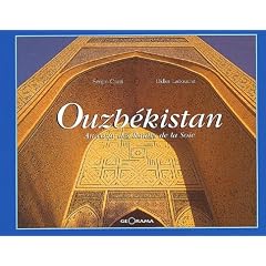Ouzb�kistan, au coeur des routes de la soie