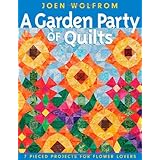 a garden party of quilts 7 pieced projects for flower lovers