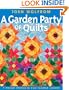 A Garden Party of Quilts: 7 Pieced Projects for Flower Lovers