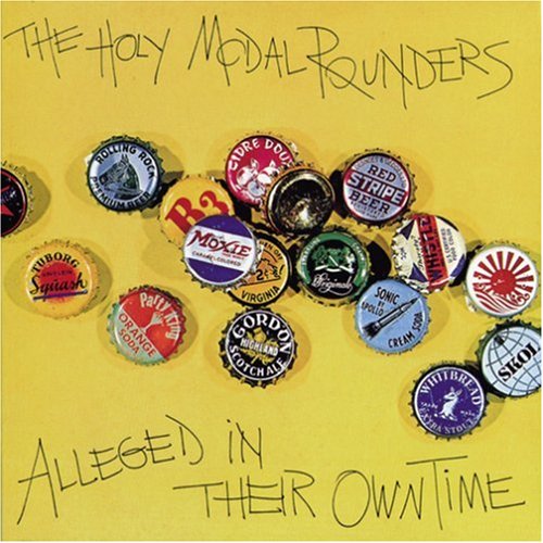 The Holy Modal Rounders - Alleged In Their Own Time - Zortam Music