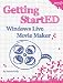 Getting StartED with Windows Live Movie Maker