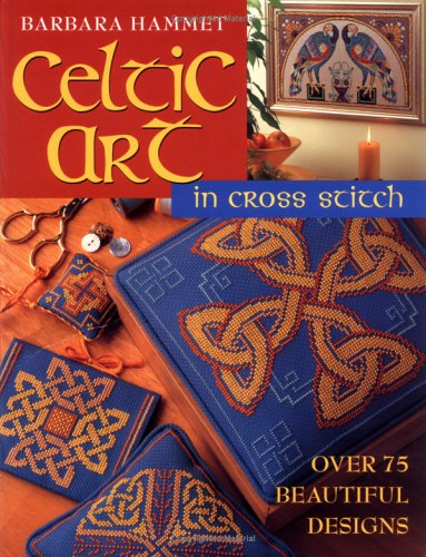 Celtic Art in Cross Stitch: Over 75 Beautiful Designs