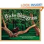B Is For Bluegrass: A Kentucky Alphabet Edition 1. (Discover America State By State. Alphabet Series)