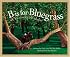 B Is For Bluegrass: A Kentucky Alphabet Edition 1. (Discover America State By State. Alphabet Series)