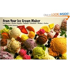 From Your Ice Cream Maker: Ice Creams, Frozen Yogurts, Sorbets, Sherbets, Shakes, Sodas (Nitty Gritty Cookbooks)