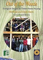 Out of the Woods: Ecological Designs for Timber-Frame Housing (2nd Edition)