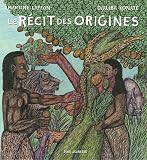 Le R&eacute;cit des origines : D'apr&egrave;s les r&eacute;cits bibliques - Martine Laffon