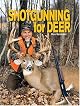 Shotgunning for Deer