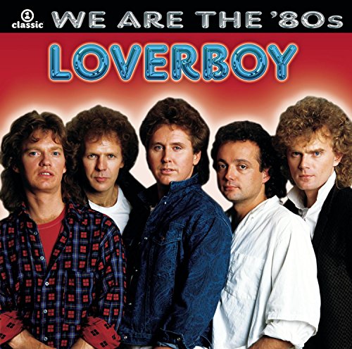 We Are the 80's Loverboy