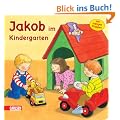 Jakob-B�cher: Jakob im Kindergarten: Mit lustigen Klappen