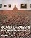 Le Musee a l'oeuvre : Le Musee comme medium dans l'art contemporain