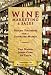 Wine Marketing and Sales: Success Strategies for a Saturated Market