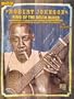 Robert Johnson - King of the Delta Blues: Guitar Transcriptions and Detailed Lessons for 29 Songs